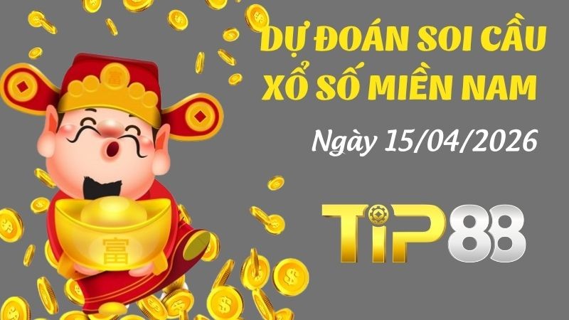 TIP88 Dự Đoán Soi Cầu Xổ Số Miền Nam Ngày 15/04/2026 - Dự Đoán Đỉnh Nhất